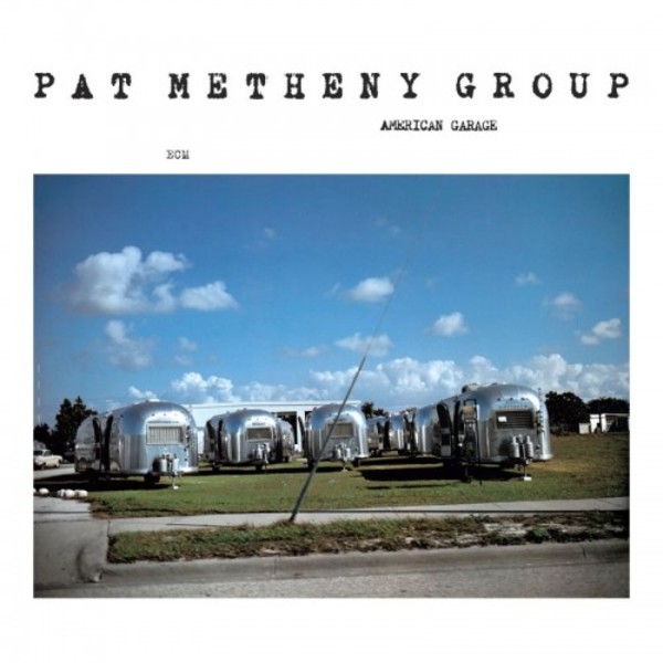 Pat Metheny Group: American Garage (Vinyl LP) | ECM 2749654