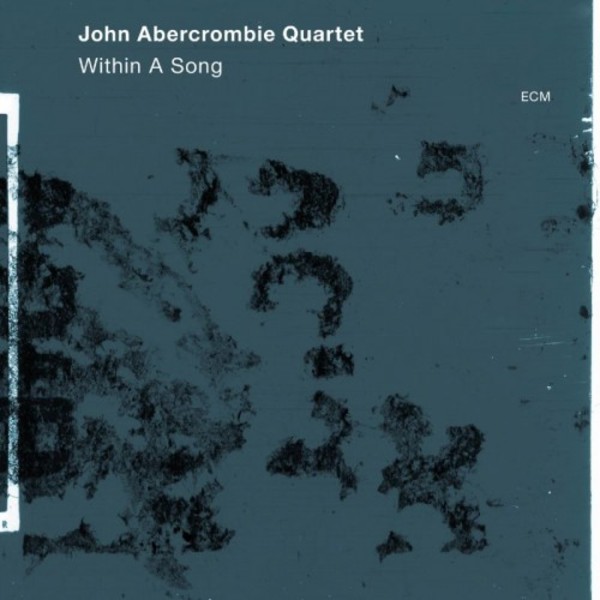 John Abercrombie Quartet: Within a Song