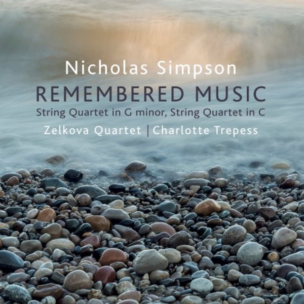 Nicholas Simpson - Remembered Music, String Quartets | Stone Records ST0871
