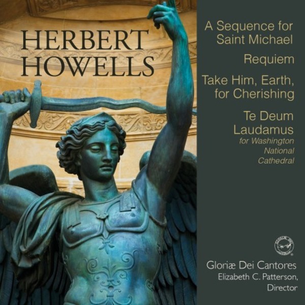 Howells - A Sequence for St Michael, Requiem, Te Deum, etc. | Paraclete Recordings GDCD053