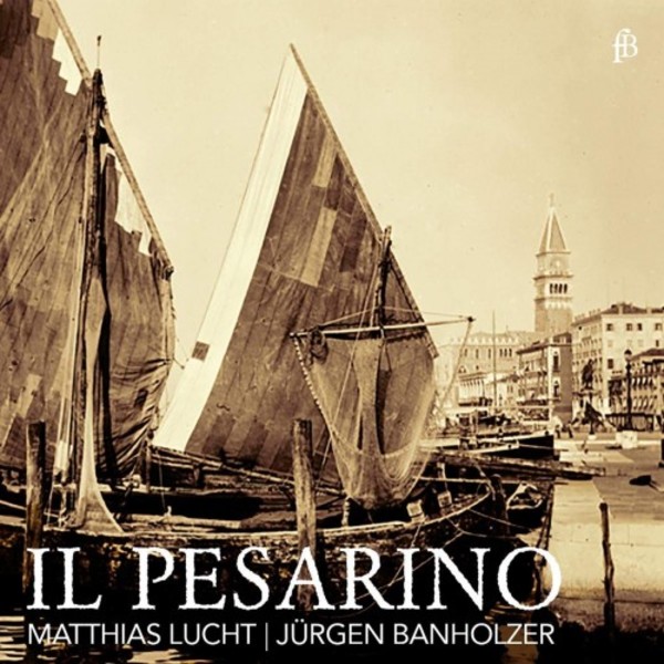Il Pesarino: Motets from Venice of the Early Baroque | Fra Bernardo FB1909712