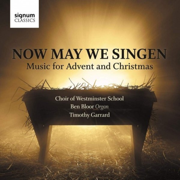 Now May We Singen: Music for Advent and Christmas | Signum SIGCD595