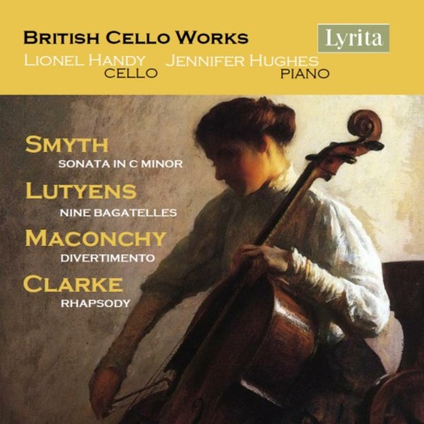 British Cello Works: Smyth, Lutyens, Maconchy & Clarke | Lyrita SRCD383