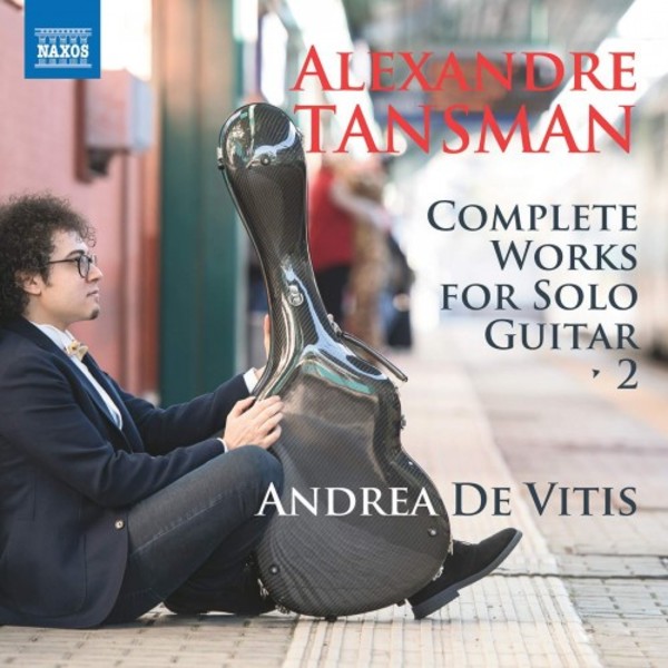 Tansman - Complete Works for Solo Guitar Vol.2 | Naxos 8573984