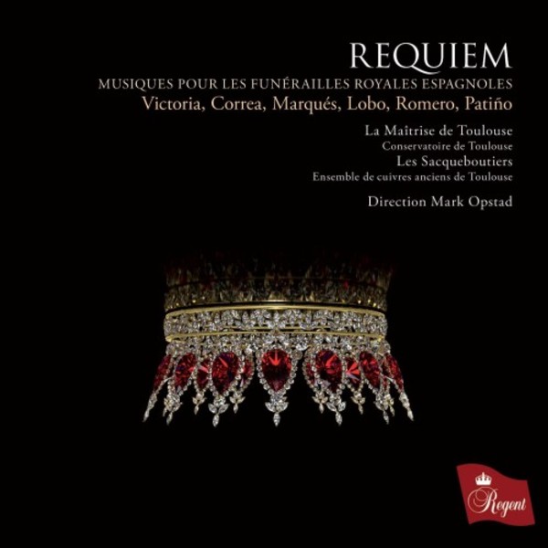 Requiem: Music for a Spanish Royal Funeral | Regent Records REGCD551