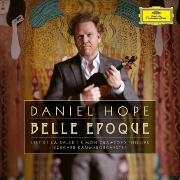 Daniel Hope: Belle Epoque | Deutsche Grammophon 4837244
