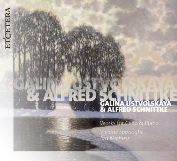Ustvolskaya & Schnittke - Works for Cello & Piano | Etcetera KTC1666