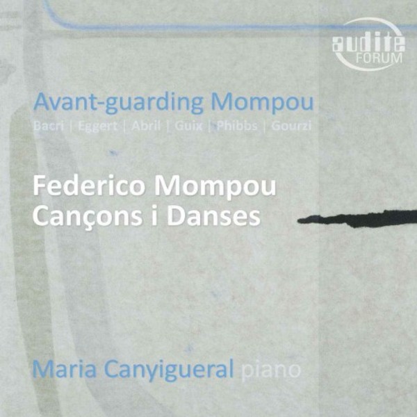 Avant-guarding Mompou - Cancons i Danses, etc. | Audite AUDITE20044
