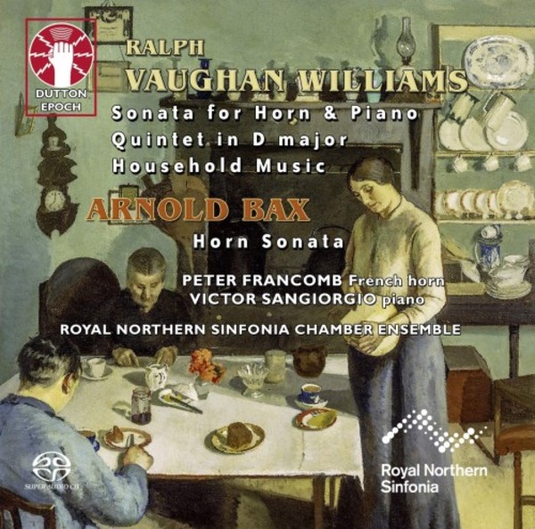 Vaughan Williams - Horn Sonata, Quintet, Household Music; Bax - Horn Sonata | Dutton - Epoch CDLX7373