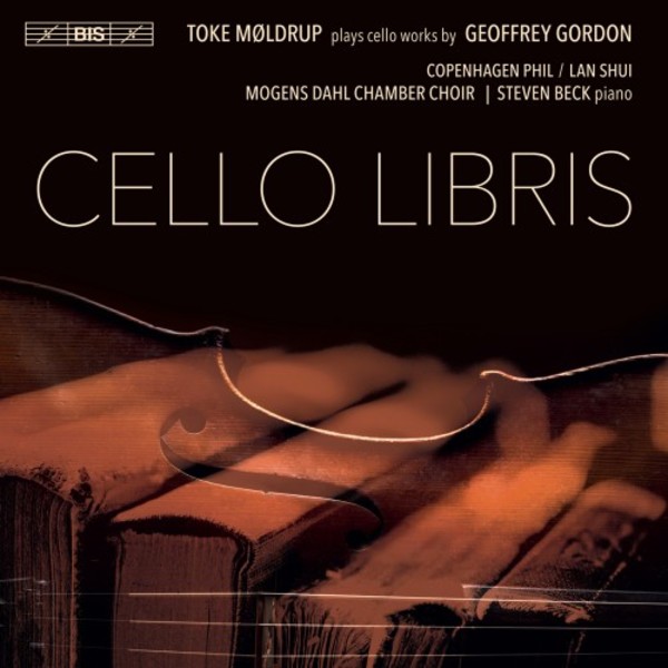 Geoffrey Gordon - Cello Libris: Works for Cello | BIS BIS2330