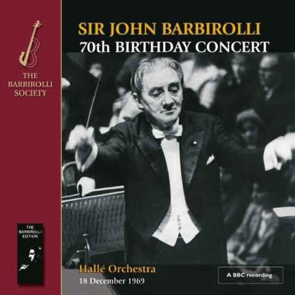 John Barbirolli: 70th Birthday Concert | Barbirolli Society SJB109899