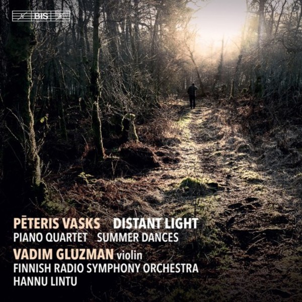 Vasks - Distant Light, Piano Quartet, Summer Dances | BIS BIS2352