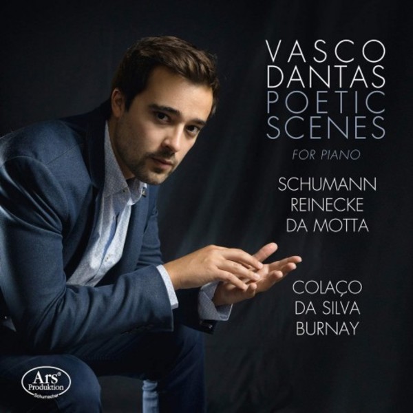 Poetic Scenes for Piano: Schumann, Reinecke, da Motta, Colaco, da Silva, Burnay | Ars Produktion ARS38296