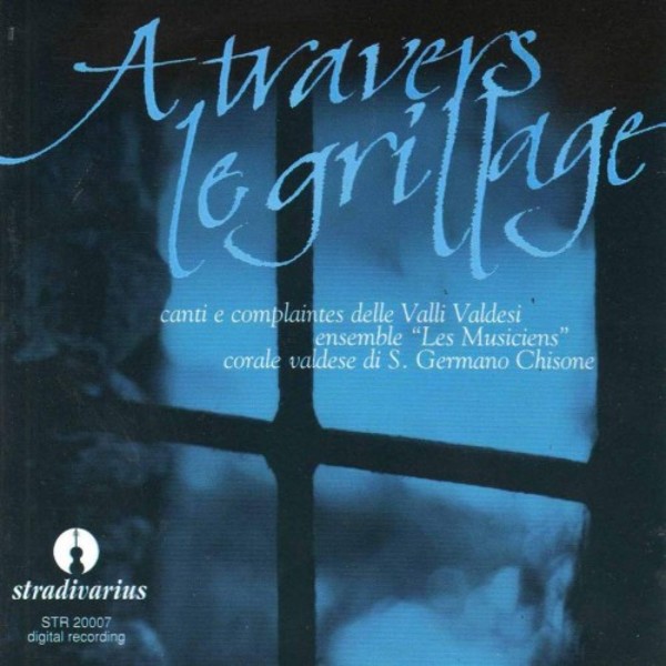 A travers le grillage: Songs and Complaintes from Waldensian Valleys