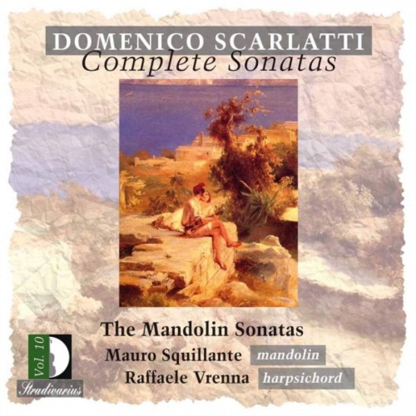 D Scarlatti - Complete Sonatas Vol.10: The Mandolin Sonatas