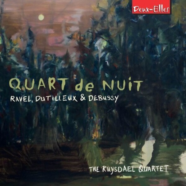 Quart de Nuit: Ravel, Dutilleux & Debussy | Deux Elles DXL1185