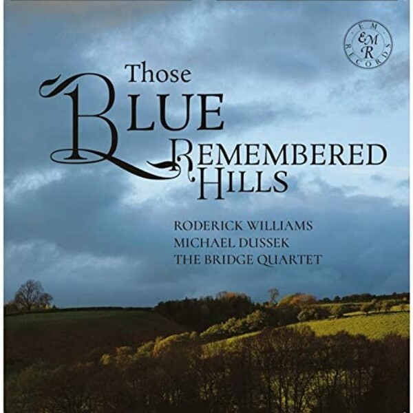 Those Blue Remembered Hills: Music by Gurney & Howells | EM Records EMRCD065