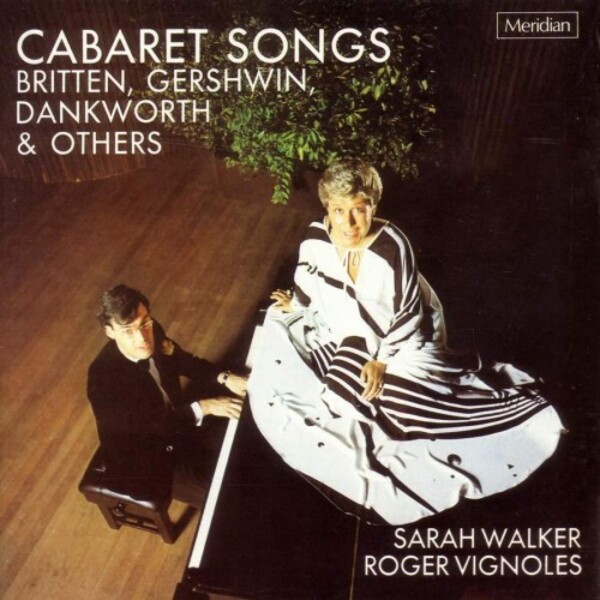 Cabaret Songs by Britten, Gershwin, Dankworth & Others | Meridian CDE84167