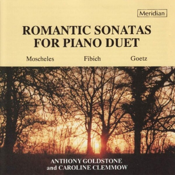 Moscheles, Fibich & Goetz - Romantic Sonatas for Piano Duet | Meridian CDE84237