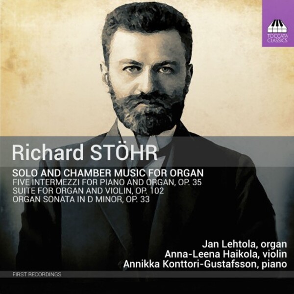 Stohr - Solo and Chamber Music for Organ | Toccata Classics TOCC0280
