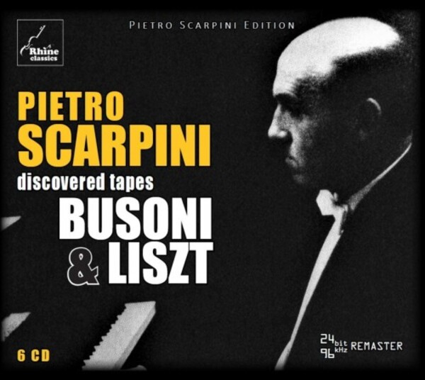 Pietro Scarpini: Discovered Tapes - Busoni & Liszt | Rhine Classics RH007