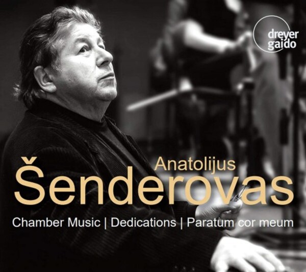 Senderovas - Chamber Music, Dedications, Paratum cor meum | Dreyer Gaido DGCD21123