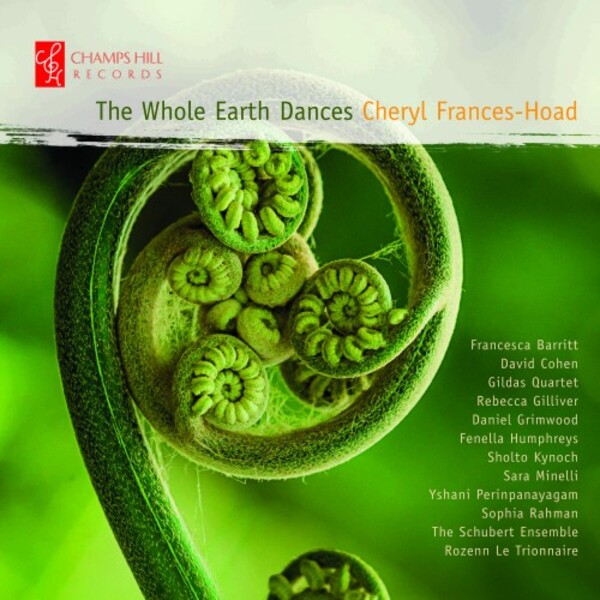 Frances-Hoad - The Whole Earth Dances | Champs Hill Records CHRCD152