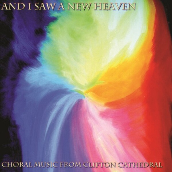 And I Saw a New Heaven: Choral Music from Clifton Cathedral | Hoxa HS103618