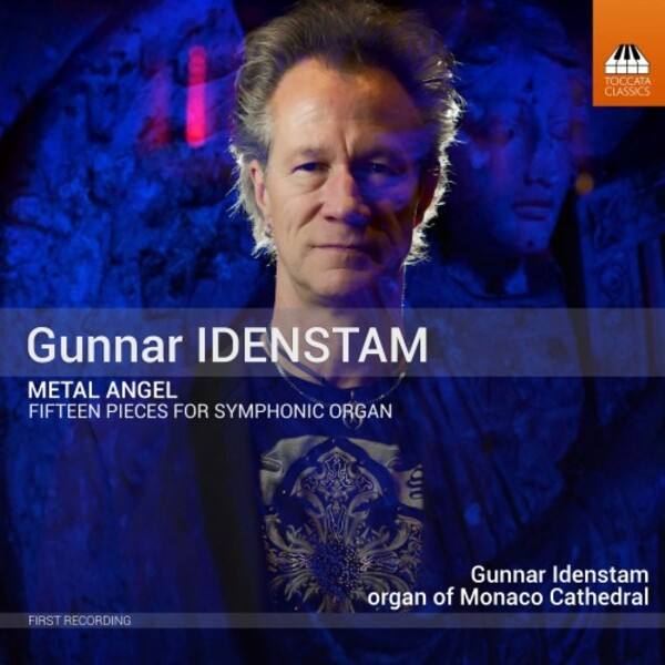 Idenstam - Metal Angel: 15 Pieces for Symphonic Organ | Toccata Classics TOCC0495