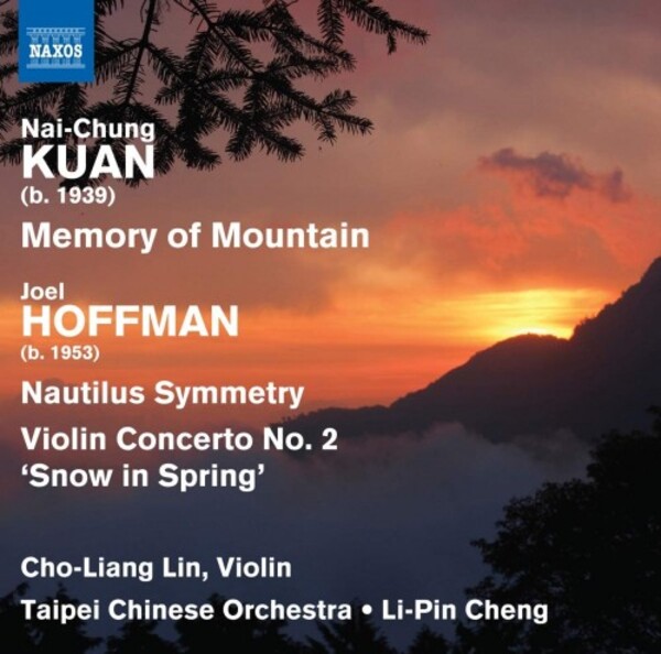 Kuan - Memory of Mountain, J Hoffman - Nautilus Symmetry, Violin Concerto no.2 | Naxos 8574180
