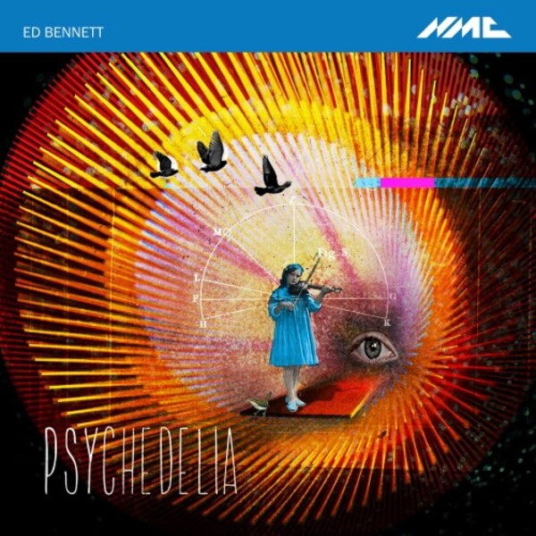 Ed Bennett - Psychedelia | NMC Recordings NMCD257