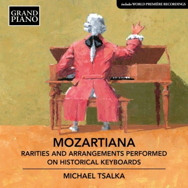 Mozartiana: Rarities and Arrangements Performed on Historical Keyboards | Grand Piano GP849