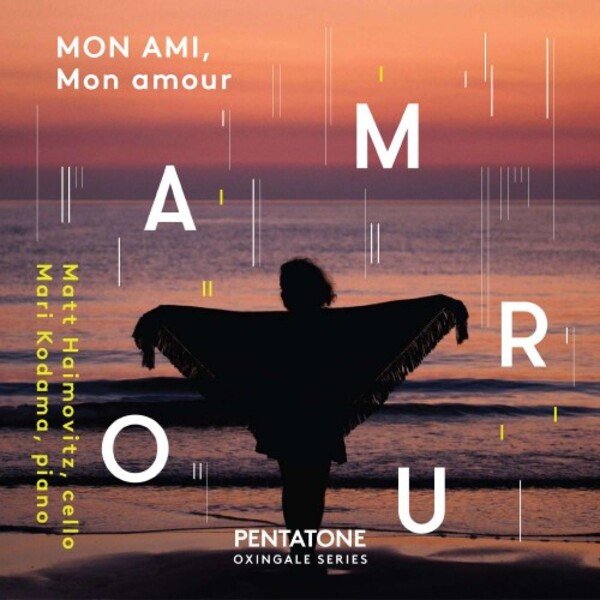 Mon ami, Mon amour: Music for Cello & Piano | Pentatone PTC5186816