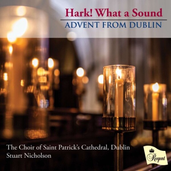 Hark! What a Sound: Advent from Dublin | Regent Records REGCD556