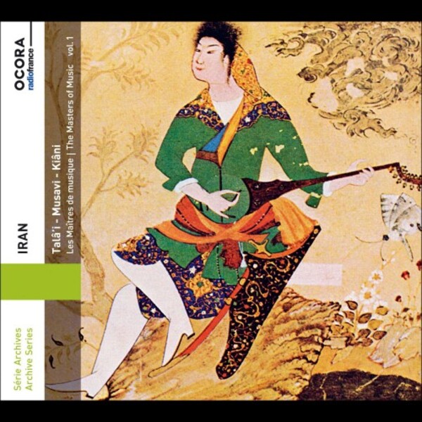 Iran: The Masters of Music Vol.1 - Talai, Musavi, Kiani