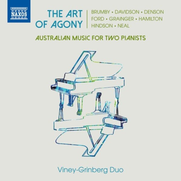 The Art of Agony: Australian Music for Two Pianists | Naxos 8579075