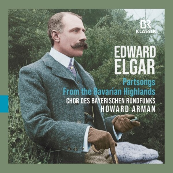 Elgar - From the Bavarian Highlands, Partsongs