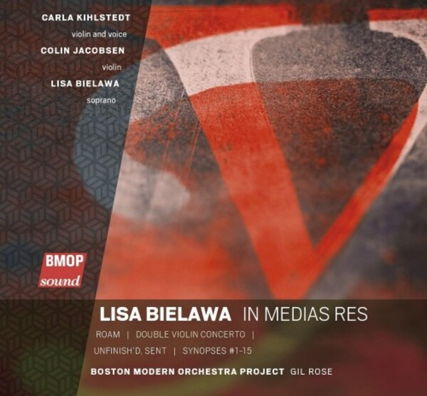 Bielawa - In medias res | Boston Modern Orchestra Project BMOP1017