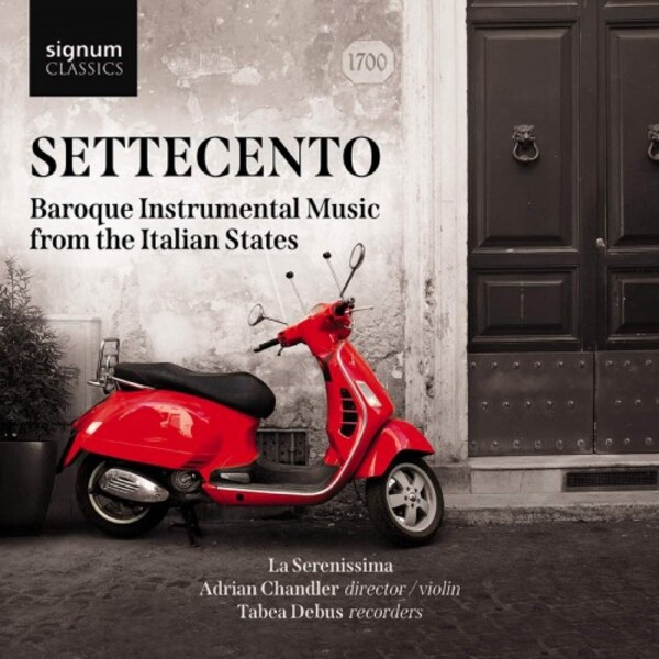 Settecento: Baroque Instrumental Music from the Italian States | Signum SIGCD663