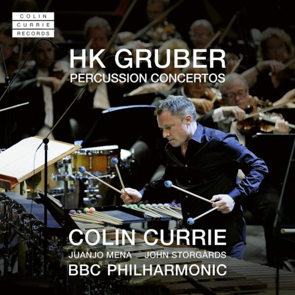 HK Gruber - Percussion Concertos | Colin Currie Records CCR0004