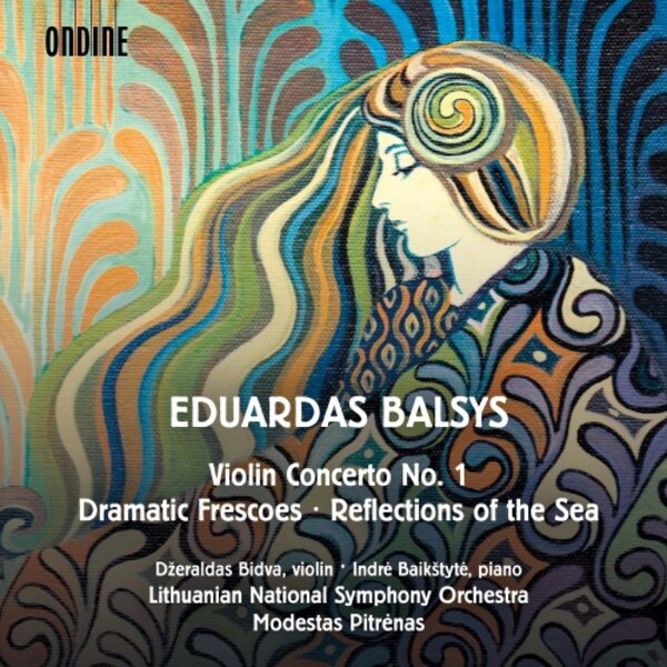 Balysys - Violin Concerto no.1, Dramatic Frescoes, Reflections of the Sea | Ondine ODE13582