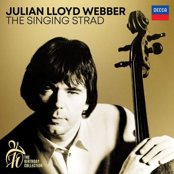 Julian Lloyd Webber: The Singing Strad - The 70th Birthday Collection | Decca 4851567