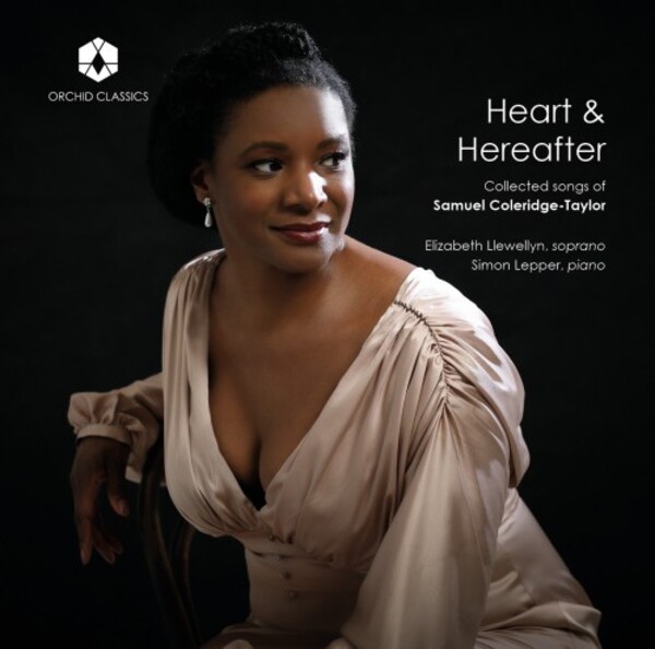 Coleridge-Taylor - Heart & Hereafter: Collected Songs