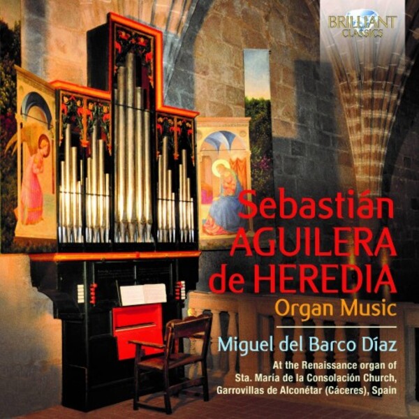 Aguilera de Heredia - Organ Music | Brilliant Classics 96180