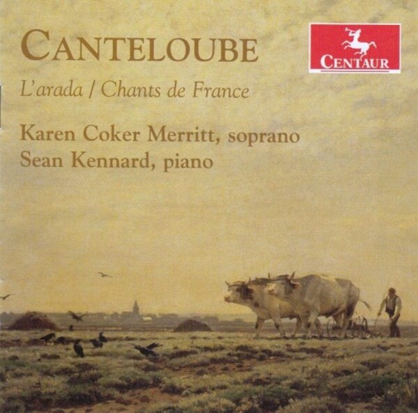 Canteloube - LArada, Chants de France | Centaur Records CRC3804