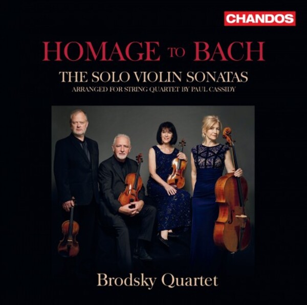 Homage to Bach: The Solo Violin Sonatas arr. for String Quartet | Chandos CHAN20162