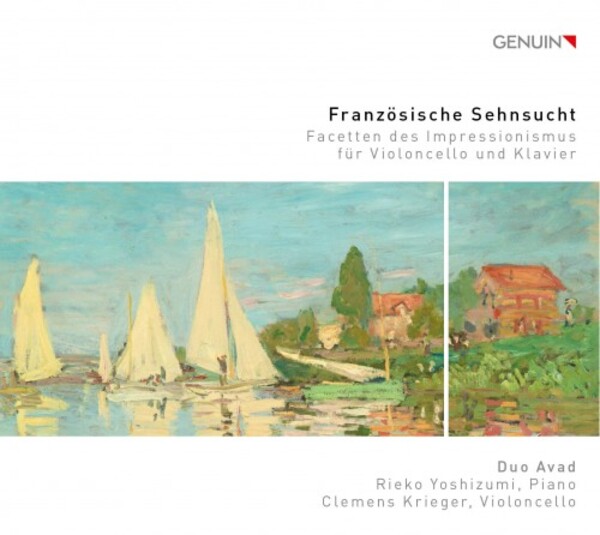 Franzosische Sehnsucht (French Longing): Facets of Impressionism for Cello & Piano