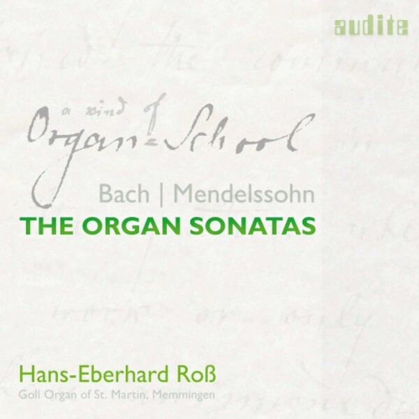 A Kind of Organ-School: Bach & Mendelssohn - The Organ Sonatas | Audite AUDITE23447