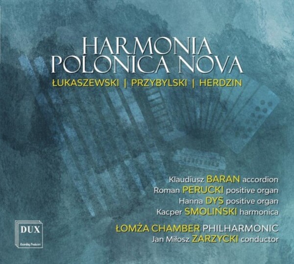 Harmonica Polonica Nova: Lukaszewski, Przybylski, Herdzin | Dux DUX1715