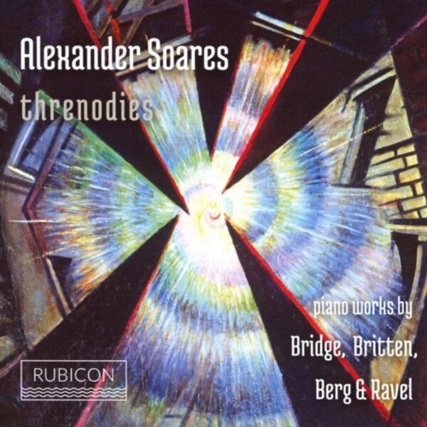 Threnodies: Piano Works by Bridge, Britten, Berg & Ravel | Rubicon RCD1068